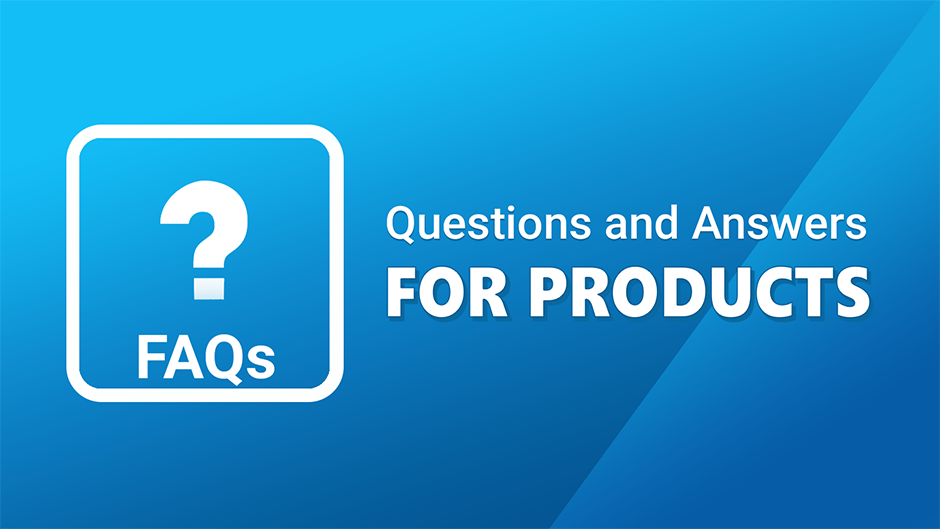 Questions and Answers for Products